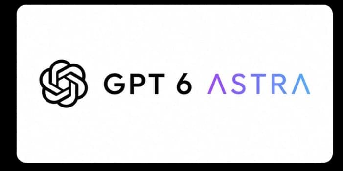 GPT-6 Astra: What We Know About OpenAI’s Next Major AI Model